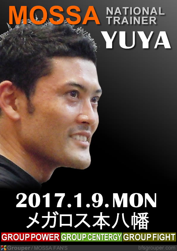 YUYA／MOSSAナショナルトレーナー＠メガロス本八幡20170109月GP/GC/GF