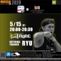 【RYU】20200515金【GroupFight／WEBGYM LIVE × MOSSA】アプリ配信